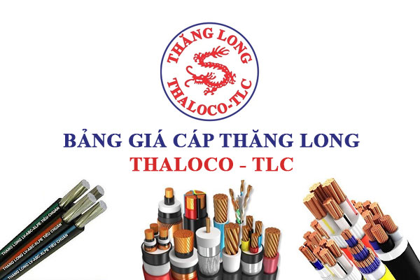 Bảng Giá Dây Cáp Điện Thăng Long THALOCO - TLC