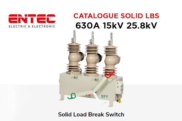 Catalogue Cầu Dao Phụ Tải ENTEC Solid Load Break Switch