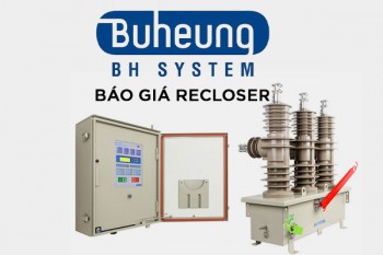 Báo giá Recloser BHS Buheung BH System