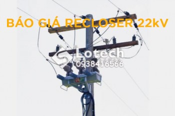 Báo giá Máy cắt Recloser 22kV