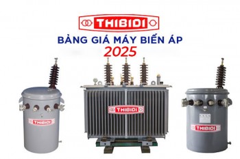 Bảng Giá Máy Biến Áp THIBIDI Mới Nhất - CK Cao