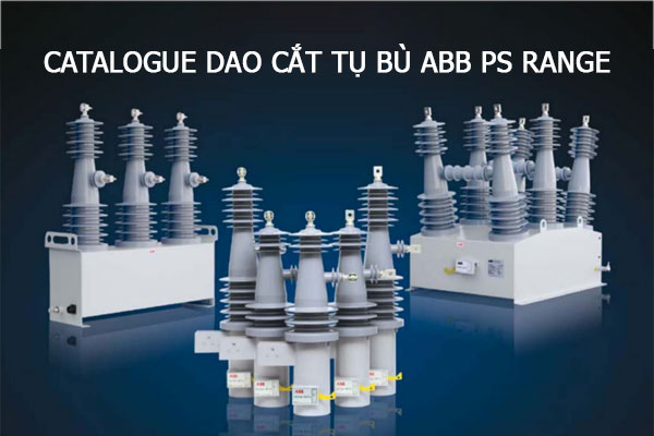 Catalogue Dao Cắt Tụ Bù Trung Thế ABB