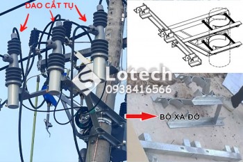 Bộ Đà Đỡ Dao Cắt Tụ Bù Trung Thế Sản Xuất Theo Yêu Cầu