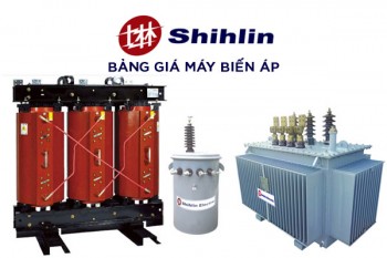 Cập Nhật Giá Máy Biến Áp SHIHLIN Mới Nhất
